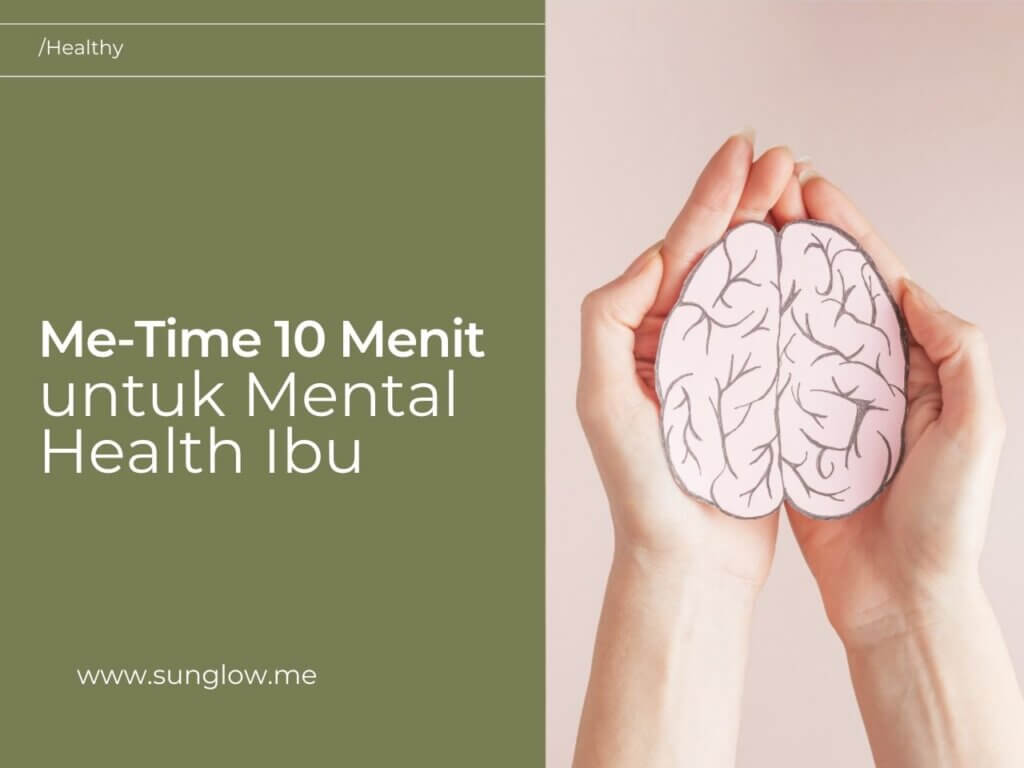 me-time-10-menit-ibu-rumah-tangga-mental-health.jpg